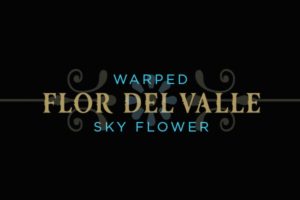 Cigar News: Flor del Valle Sky Flower to be Launched by Warped Cigars
