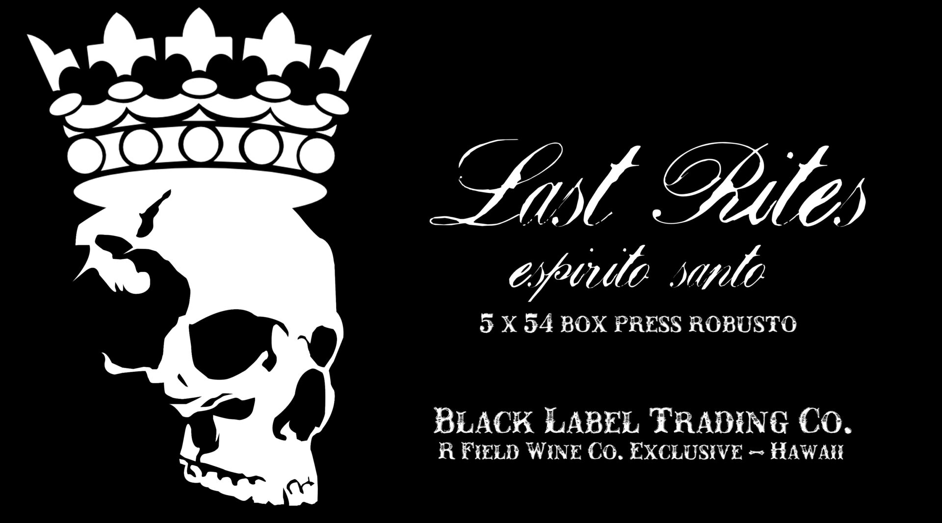 Cigar News Black Label Trading Company Brings Back Last Rites Box Press Robusto As Hawaii Shop Exclusive