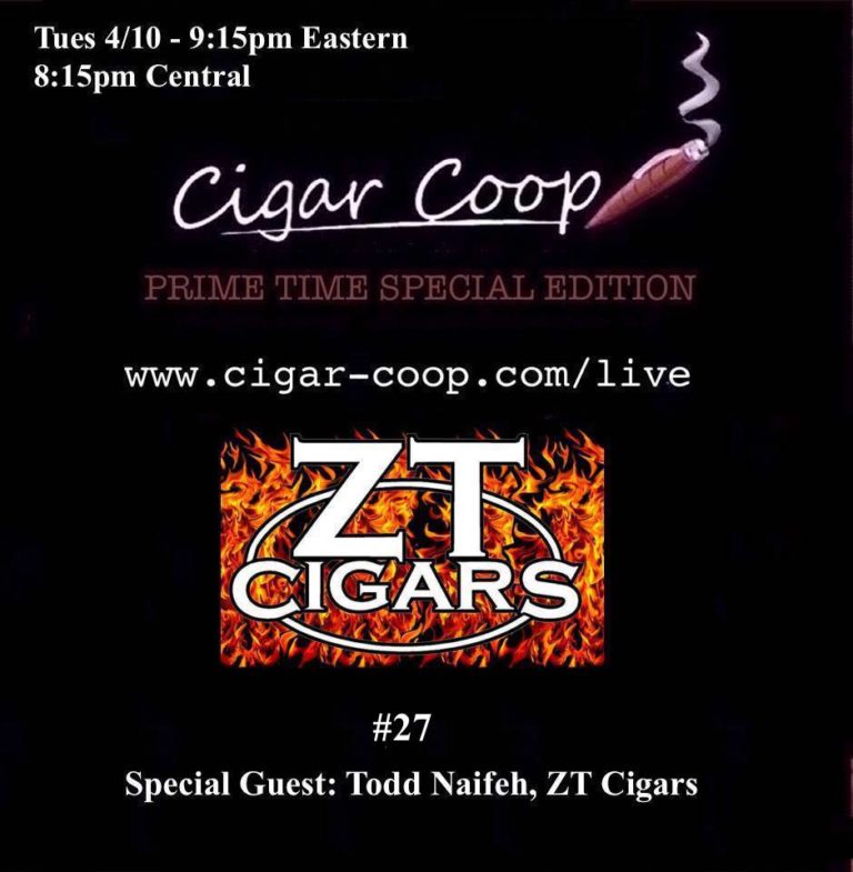 Announcement: Prime Time Special Edition #27 - Todd Naifeh, ZT Cigars ...