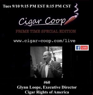 Announcement: Prime Time Special Edition 60: Glynn Loope, Cigar Rights of America