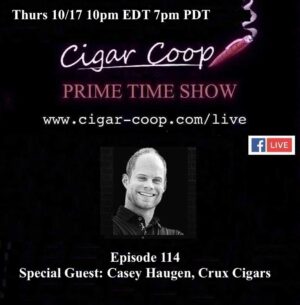 Announcement: Prime Time Episode 114 – Casey Haugen, Crux Cigars
