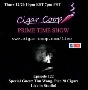 Announcement: Prime Time Episode 122 – Tim Wong, Pier 28 Cigars