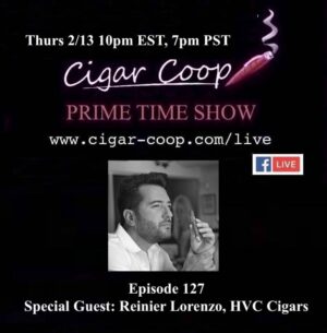 Announcement: Prime Time Episode 127 – Reinier Lorenzo, HVC Cigars