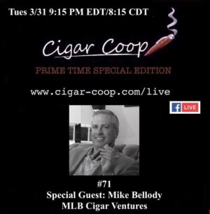 Announcement: Prime Time Special Edition 71 – Mike Bellody, MLB Cigar Ventures