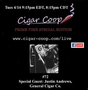 Announcement: Prime Time Special Edition 72 – Justin Andrews, General Cigar Company