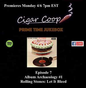 Announcement: Prime Time Jukebox Episode 7 – Album Archaeology #1: Rolling Stones Let It Bleed