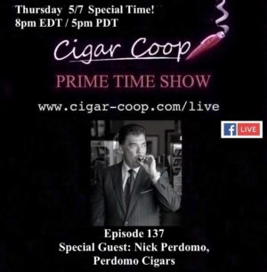 Announcement: Prime Time Episode 137: Nick Perdomo, Perdomo Cigars