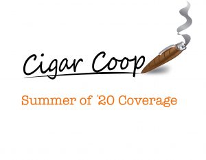 Announcement: Summer of ’20 Coverage Commences on Cigar Coop