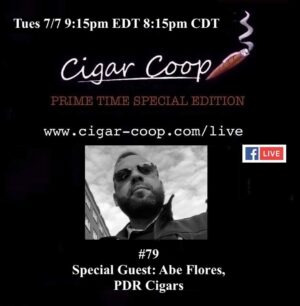 Announcement: Prime Time Special Edition 79 – Abe Flores, PDR Cigars
