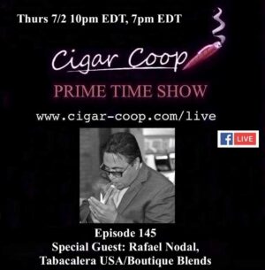 Announcement: Prime Time Episode 145 – Rafael Nodal, Tabacalera USA/Boutique Blends