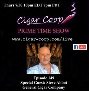 Announcement: Prime Time Episode 149 – Steve Abbot, General Cigar Company