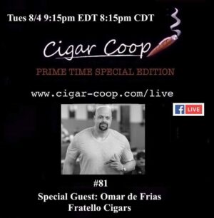 Announcement: Prime Time Special Edition 81 – Omar de Frias, Fratello Cigars