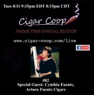 Announcement: Prime Time Special Edition 82 – Cynthia Fuente, Arturo Fuente Cigars