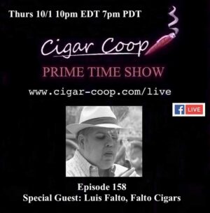 Announcement: Prime Time Episode 158 – Luis Falto, Falto Cigars