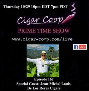 Announcement: Prime Time Episode 162 – Jean-Michel Louis, De Los Reyes Cigars