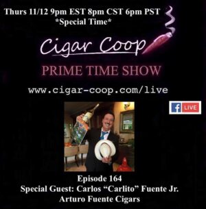 Announcement: Prime Time Episode 164 – Carlos “Carlito” Fuente Jr, Arturo Fuente Cigars