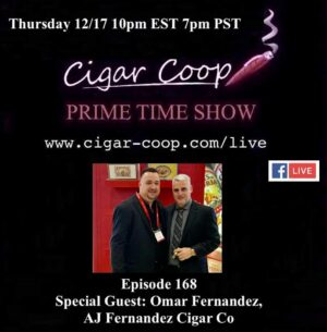 Announcement: Prime Time Episode 168 – Omar Fernandez, AJ Fernandez Cigar Co.