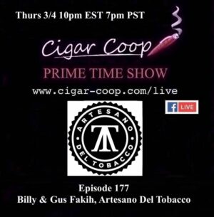 Announcement: Prime Time Episode 177 – Billy & Gus Fakih, Artesano Del Tobacco