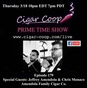 Announcement: Prime Time Episode 179: Jeffrey Amendola & Chris Monaco, Amendola Family Cigar Co.