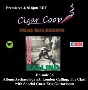 Announcement: Prime Time Jukebox 36 – Album Archaeology #5: London Calling, The Clash
