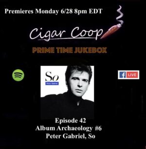Announcement: Prime Time Jukebox Episode 42 – Album Archaeology #6: So, Peter Gabriel