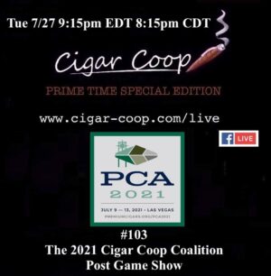 Announcement: Prime Time Special Edition 103 – The Cigar Coop Coalition PCA Post Game Show