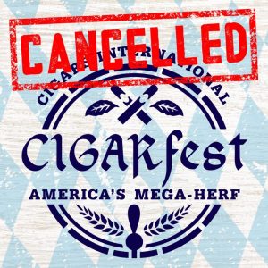 Cigar News: CIGARfest 2021 Cancelled