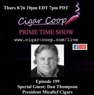 Announcement: Prime Time Episode 199 – Dan Thompson, Micallef Cigars