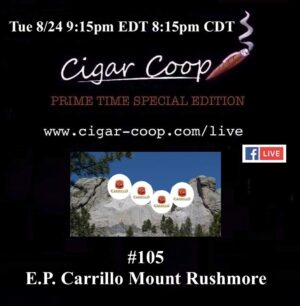 Announcement: Prime Time Special Edition 105 – E.P. Carrillo Mount Rushmore