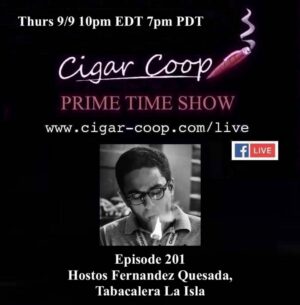 Announcement: Prime Time Episode 201 – Hostos Fernandez Quesada, Tabacalera La Isla