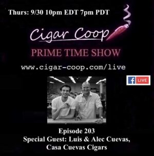 Announcement: Prime Time Episode 203: Luis & Alec Cuevas, Casa Cuevas Cigars