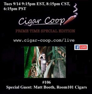 Announcement: Prime Time Special Edition 106 -Matt Booth, Room101 Cigars