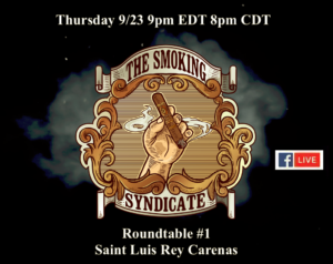 Announcement: The Smoking Syndicate Roundtable #1 – Saint Luis Rey Carenas