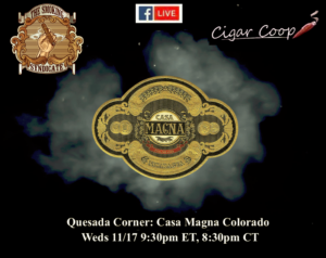 The Smoking Syndicate – Quesada Corner: Casa Magna Colorado Robusto