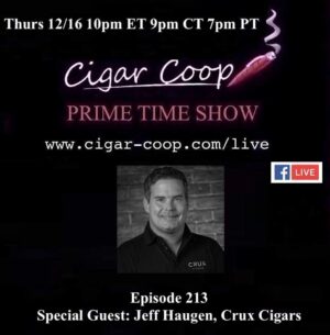 Announcement: Prime Time Episode 213 – Jeff Haugen, Crux Cigars