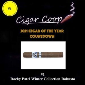 2021 Cigar of the Year Countdown (Coop’s List): #1 – Rocky Patel Winter Collection Robusto (2020)