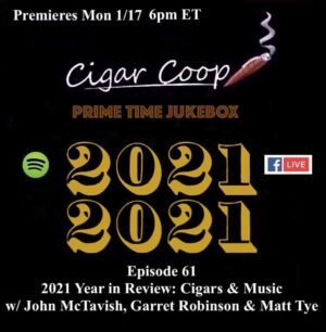 Announcement: Prime Time Jukebox Episode 61: 2021 Year in Review – Cigars & Music