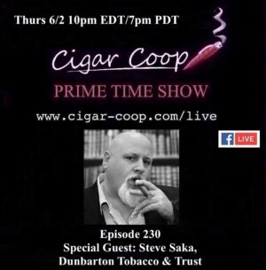 Announcement: Prime Time Episode 230 – Steve Saka, Dunbarton Tobacco & Trust