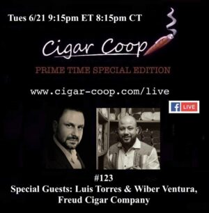 Announcement: Prime Time Special Edition 123: Luis Torres & Wiber Ventura, Freud Cigar Company