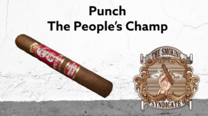 The Smoking Syndicate:  Punch The People’s Champ