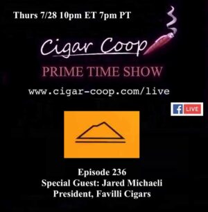 Announcement: Prime Time Episode 236 – Jared Michaeli, Favilli Cigars