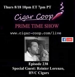 Announcement: Prime Time Episode 238 – Reinier Lorenzo, HVC Cigars