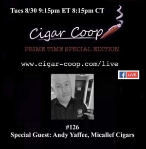Announcement: Prime Time Special Edition 126 – Andy Yaffee, Micallef Cigars