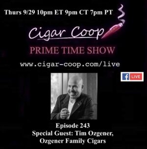 Announcement: Prime Time Episode 243 – Tim Ozgener, Ozgener Family Cigars