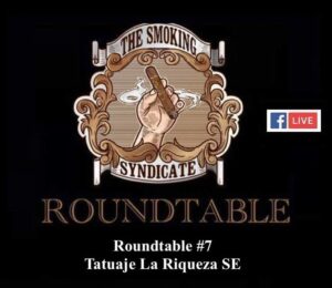 The Smoking Syndicate Roundtable 7 – Tatuaje La Riqueza SE 2022 – YouTube Edit