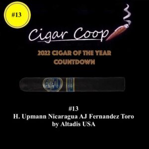 2022 Cigar of the Year Countdown (Coop’s List): #13: H. Upmann Nicaragua AJ Fernandez Heritage Toro by Altadis USA 