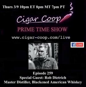 Announcement: Prime Time Episode 259 – Rob Dietrich, Blackened American Whiskey
