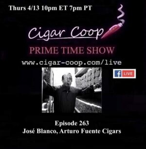 Announcement: Prime Time Episode 263: José Blanco, Arturo Fuente