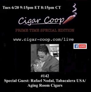 Announcement: Prime Time Special Edition 142 – Rafael Nodal, Tabacalera USA/Aging Room Cigars