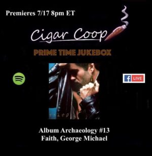 Announcement: Prime Time Jukebox Episode 104: Album Archaeology #13 – Faith, George Michael